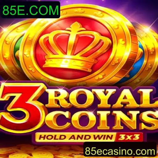 3RoyalCoins: A Experiência de Jogo Definitiva da 85E.COM