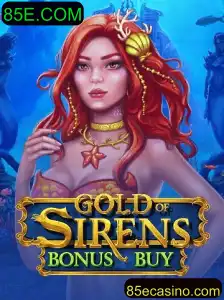 Descubra o Fascinante Mundo de GoldofSirensBonusBuy e a Plataforma 85E.COM